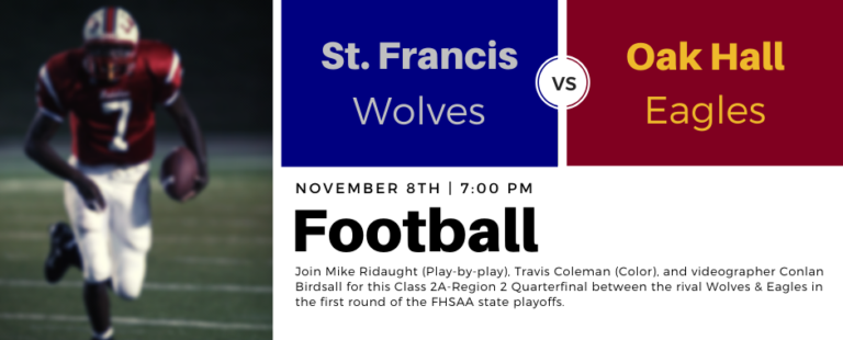 St. Francis at Oak Hall – Class 2A-Region 2 Football Quarterfinal